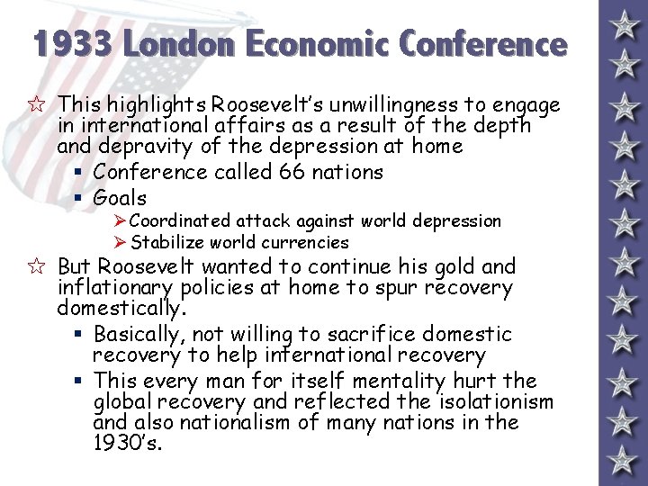 1933 London Economic Conference 5 This highlights Roosevelt’s unwillingness to engage in international affairs