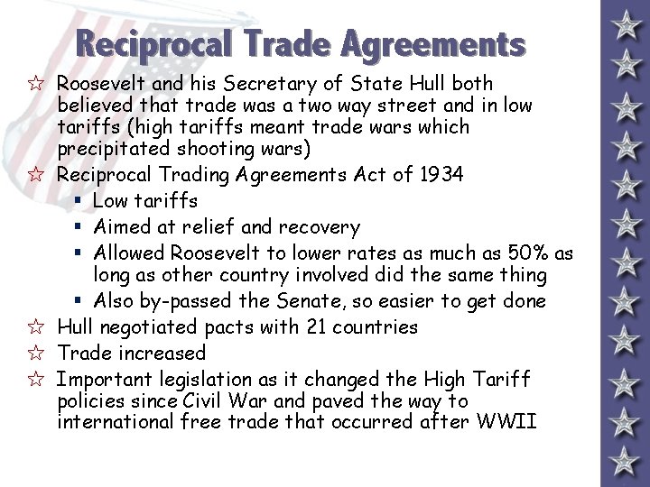 Reciprocal Trade Agreements 5 Roosevelt and his Secretary of State Hull both believed that