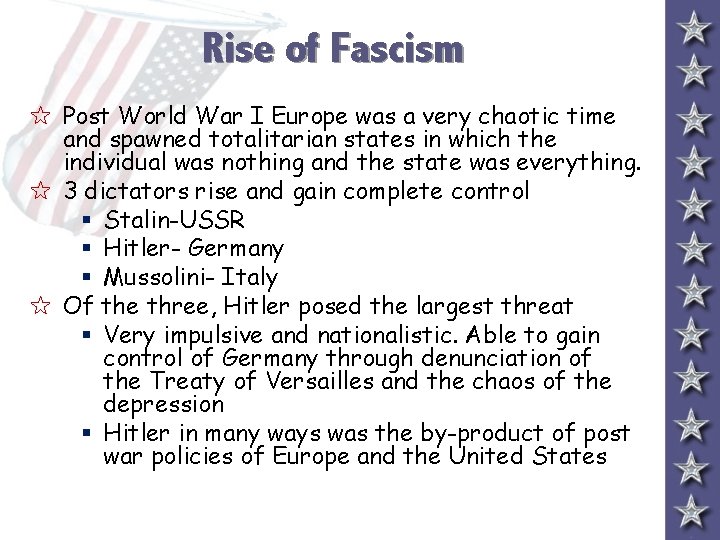 Rise of Fascism 5 Post World War I Europe was a very chaotic time