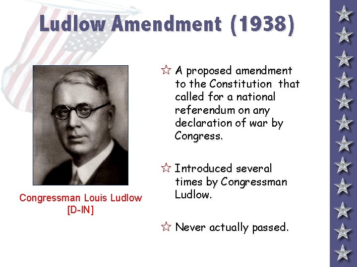 Ludlow Amendment (1938) 5 A proposed amendment to the Constitution that called for a