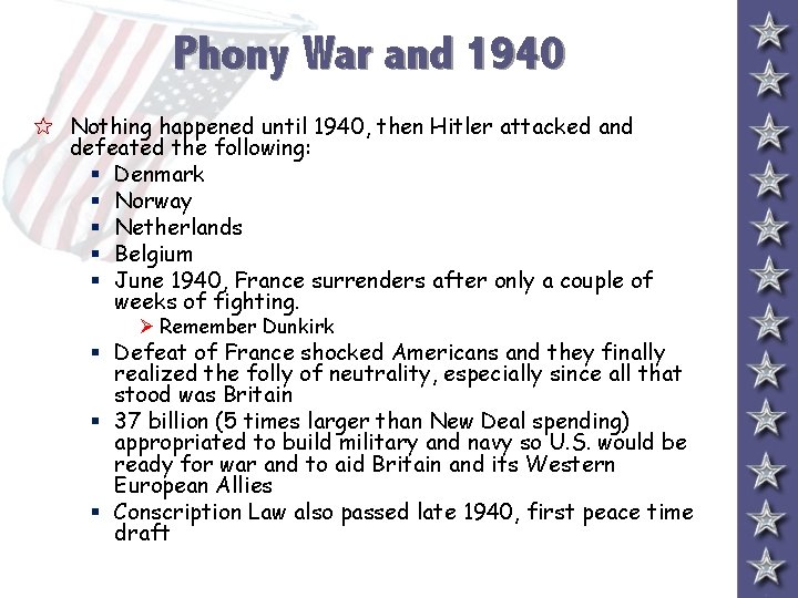 Phony War and 1940 5 Nothing happened until 1940, then Hitler attacked and defeated