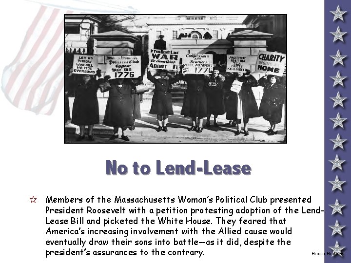 No to Lend-Lease 5 Members of the Massachusetts Woman’s Political Club presented President Roosevelt