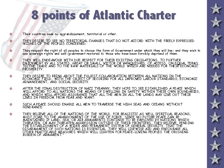 8 points of Atlantic Charter 5 Their countries seek no aggrandissement, territorial or other.