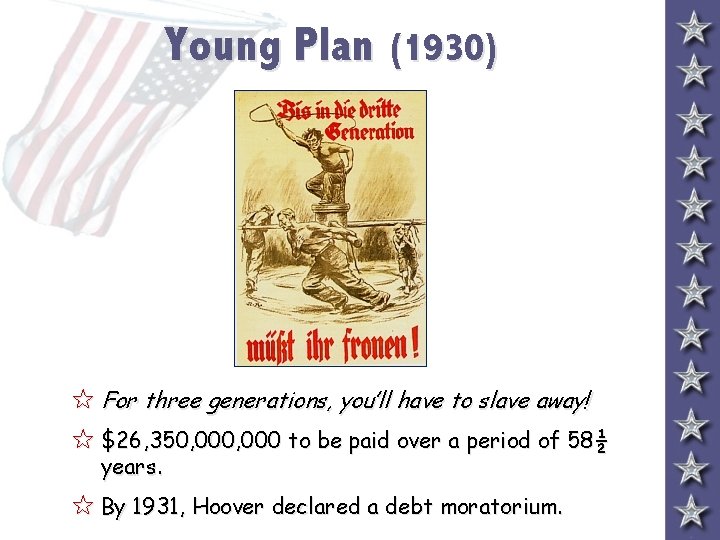 Young Plan (1930) 5 For three generations, you’ll have to slave away! 5 $26,