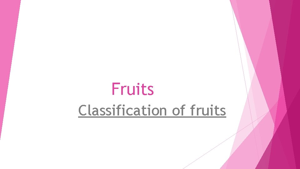 Fruits Classification of fruits 