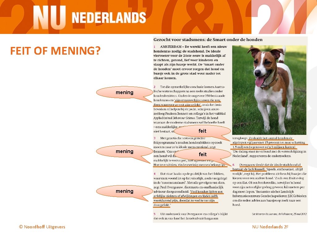 FEIT OF MENING? mening feit mening © Noordhoff Uitgevers NU Nederlands 2 F 