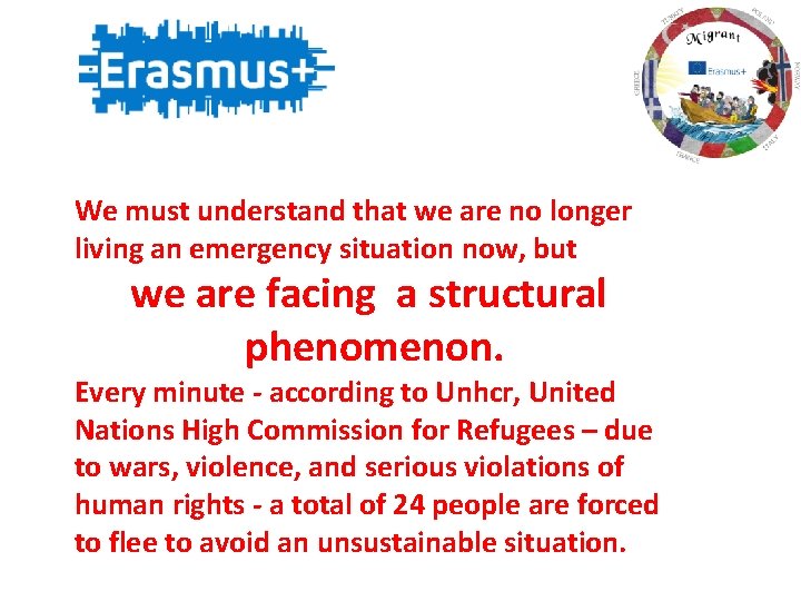 We must understand that we are no longer living an emergency situation now, but