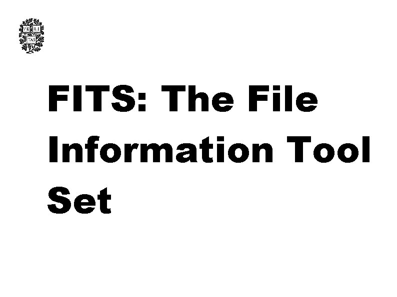 FITS: The File Information Tool Set 