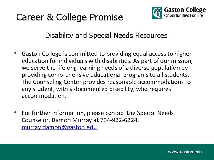 Career & College Promise Disability and Special Needs Resources • Gaston College is committed