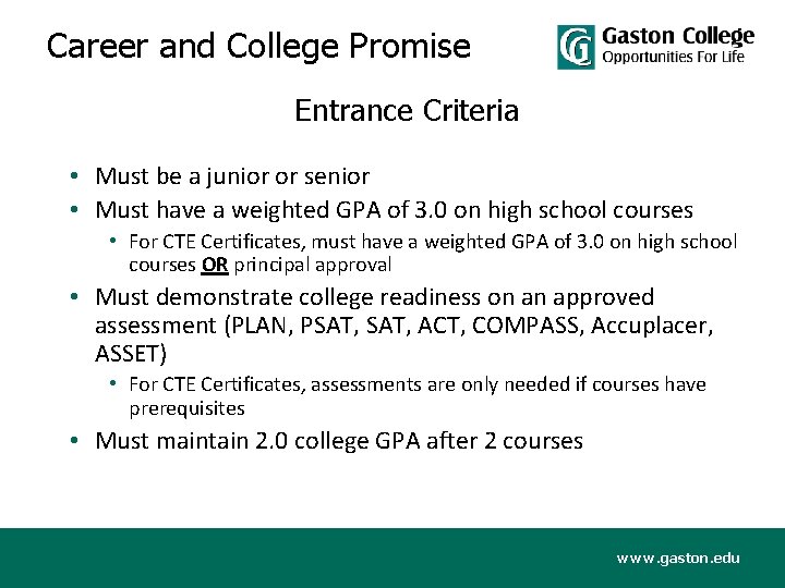Career and College Promise Entrance Criteria • Must be a junior or senior •