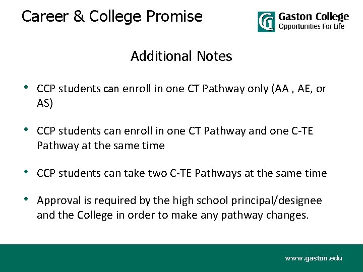 Career & College Promise Additional Notes • CCP students can enroll in one CT