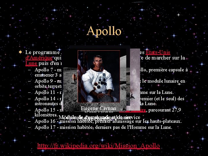 Apollo ¬ Le programme Apollo est le programme spatial des États-Unis d'Amérique qui était