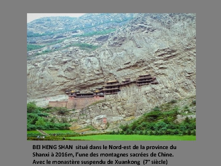 BEI HENG SHAN situé dans le Nord-est de la province du Shanxi à 2016