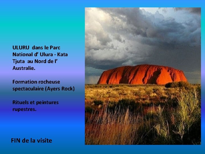 ULURU dans le Parc National d’ Ulura - Kata Tjuta au Nord de l’