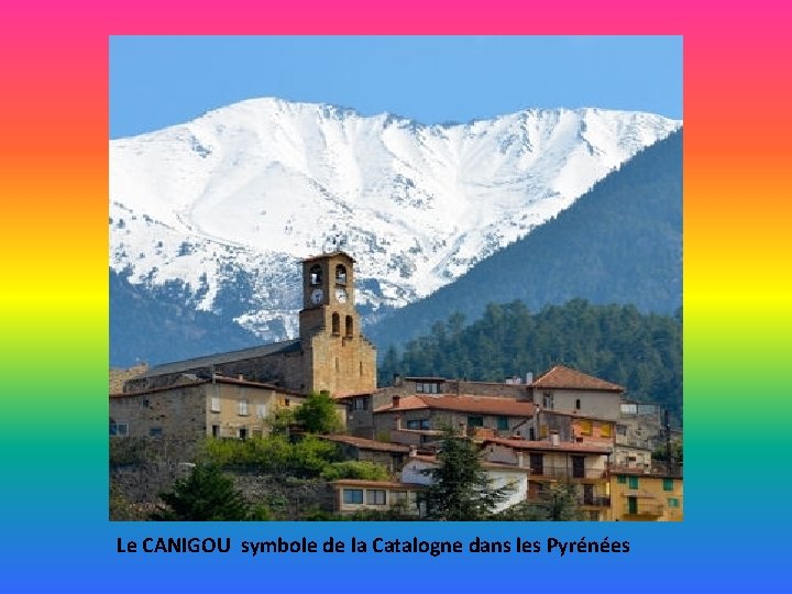 Le CANIGOU symbole de la Catalogne dans les Pyrénées 