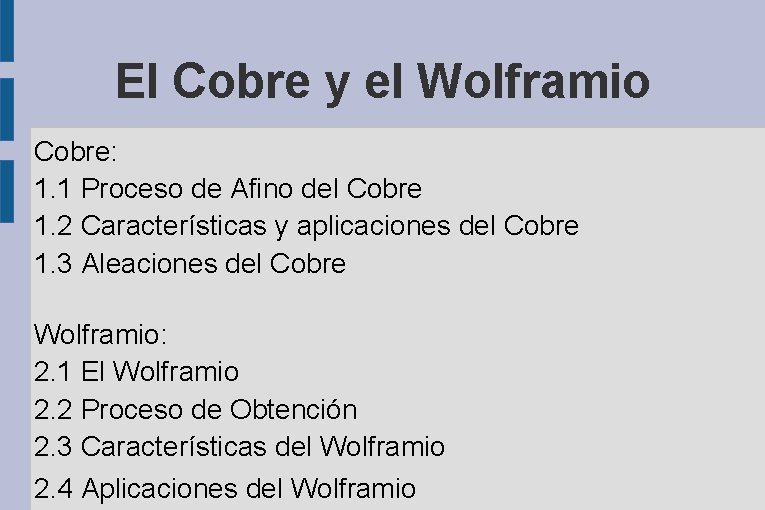 El Cobre y el Wolframio Cobre: 1. 1 Proceso de Afino del Cobre 1.