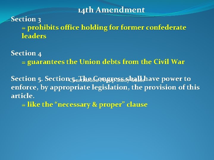 14 th Amendment Section 3 = prohibits office holding former confederate leaders Section 4