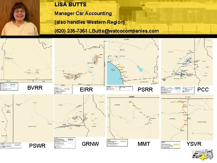 LISA BUTTS Manager Car Accounting (also handles Western Region) (620) 235 -7361 LButts@watcocompanies. com