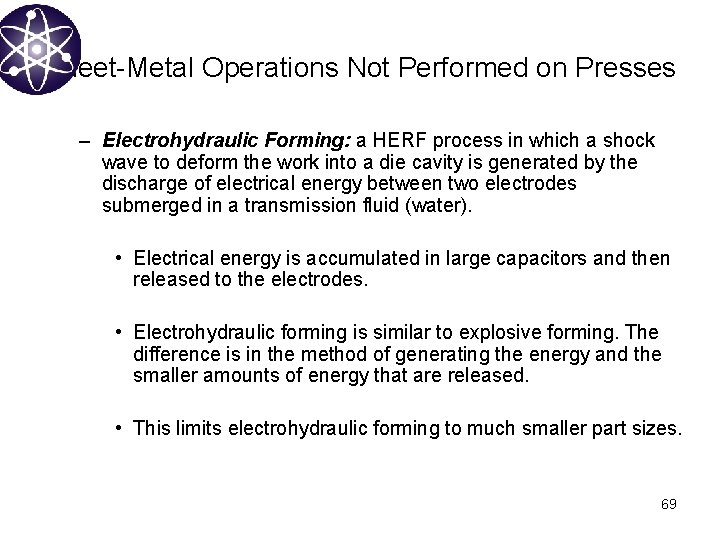 Sheet-Metal Operations Not Performed on Presses – Electrohydraulic Forming: a HERF process in which