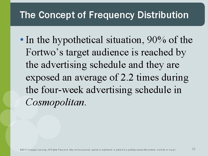 The Concept of Frequency Distribution • In the hypothetical situation, 90% of the Fortwo’s