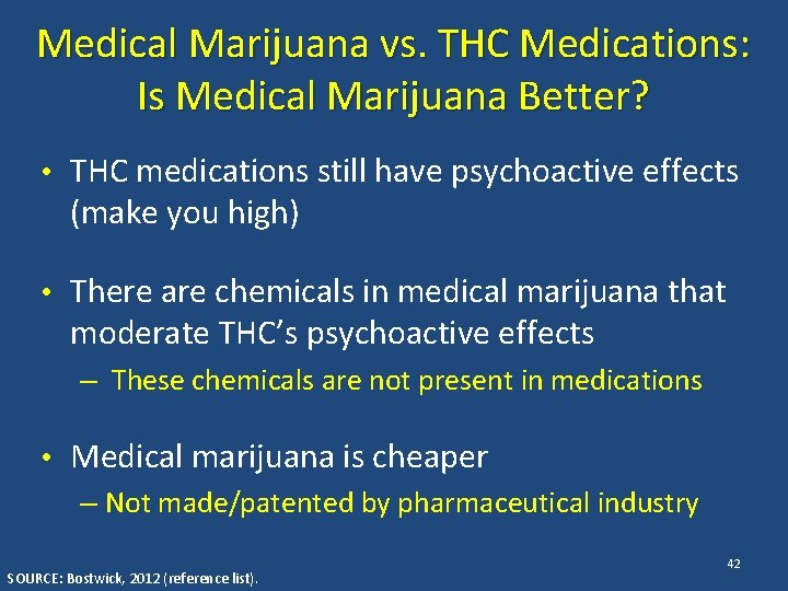 Medical Marijuana vs. THC Medications: Is Medical Marijuana Better? • THC medications still have