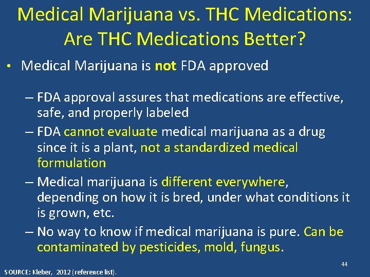 Medical Marijuana vs. THC Medications: Are THC Medications Better? • Medical Marijuana is not