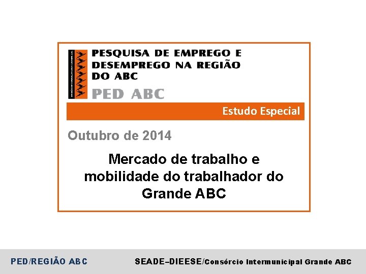 Estudo Especial Outubro de 2014 Mercado de trabalho e mobilidade do trabalhador do Grande