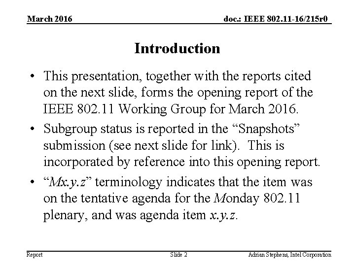 March 2016 doc. : IEEE 802. 11 -16/215 r 0 Introduction • This presentation,