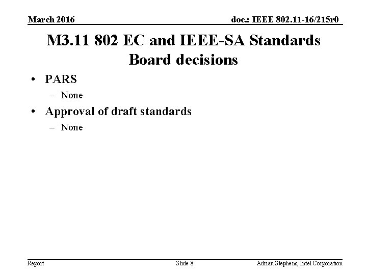 March 2016 doc. : IEEE 802. 11 -16/215 r 0 M 3. 11 802