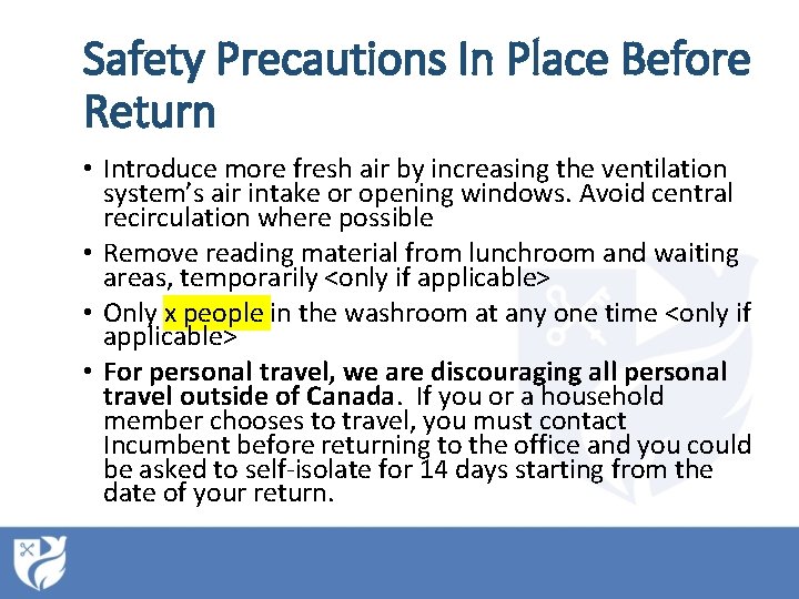 Safety Precautions In Place Before Return • Introduce more fresh air by increasing the