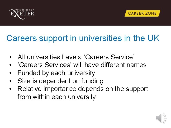 Careers support in universities in the UK • • • All universities have a