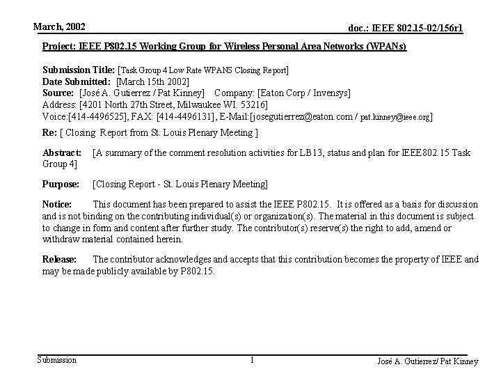 March, 2002 doc. : IEEE 802. 15 -02/156 r 1 Project: IEEE P 802.