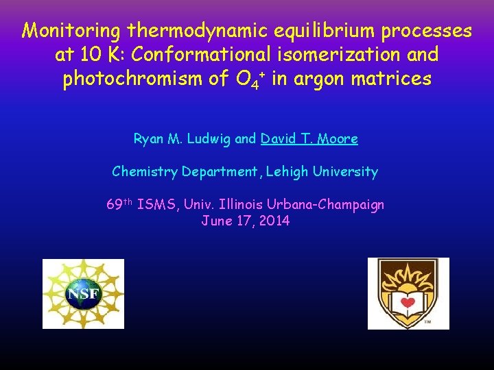 Monitoring thermodynamic equilibrium processes at 10 K: Conformational isomerization and photochromism of O 4+