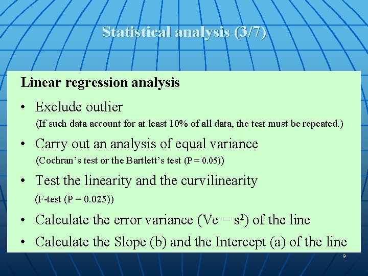 Statistical analysis (3/7) Linear regression analysis • Exclude outlier (If such data account for