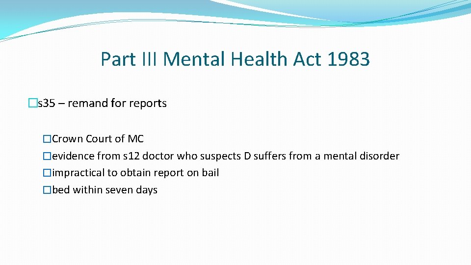 Part III Mental Health Act 1983 �s 35 – remand for reports �Crown Court