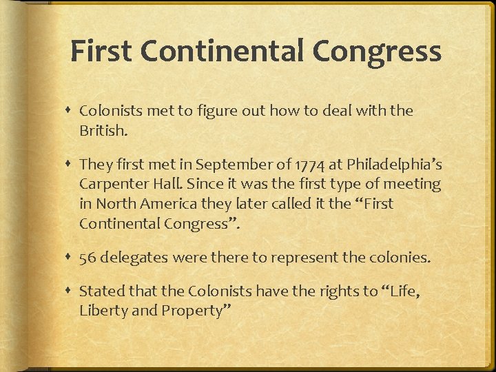 First Continental Congress Colonists met to figure out how to deal with the British. First Continental Congress Colonists met to figure out how to deal with the British.