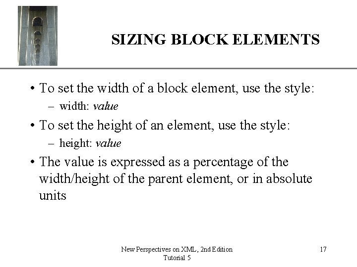 SIZING BLOCK ELEMENTS XP • To set the width of a block element, use