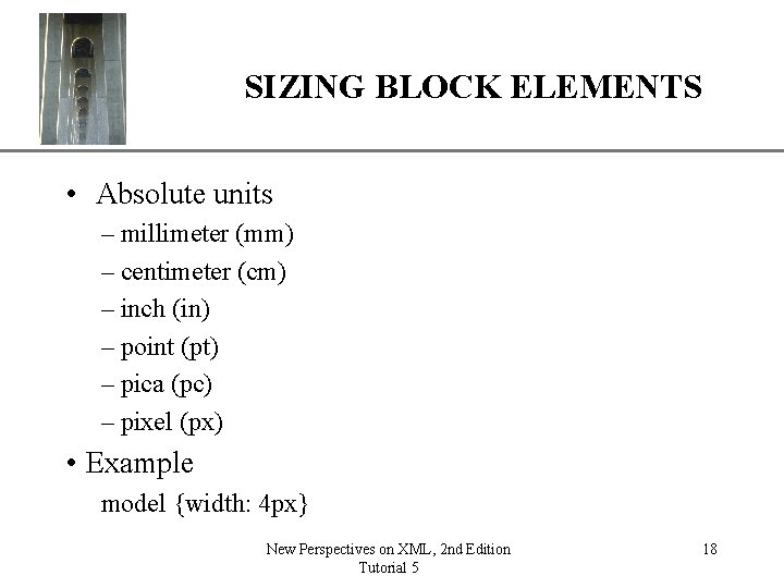 SIZING BLOCK ELEMENTS XP • Absolute units – millimeter (mm) – centimeter (cm) –