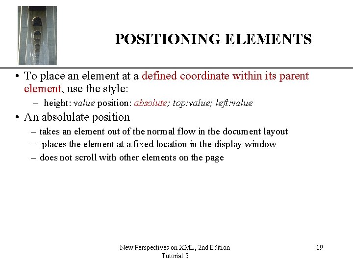 POSITIONING ELEMENTS XP • To place an element at a defined coordinate within its