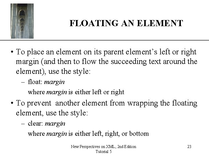 FLOATING AN ELEMENT XP • To place an element on its parent element’s left