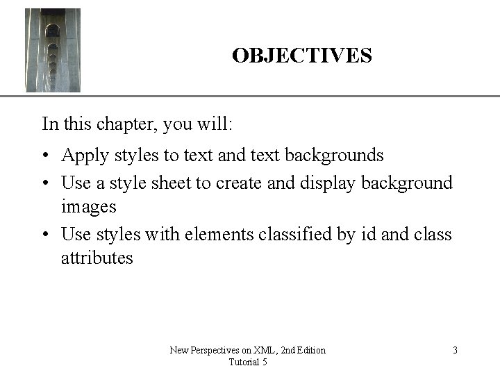 XP OBJECTIVES In this chapter, you will: • Apply styles to text and text