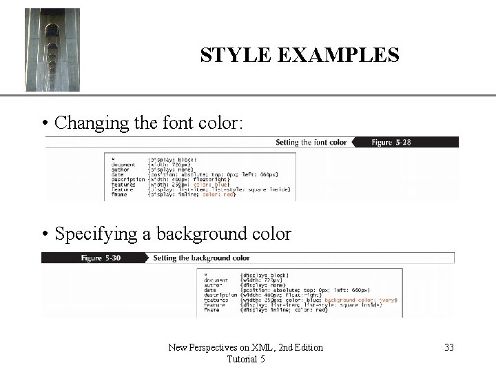 STYLE EXAMPLES XP • Changing the font color: • Specifying a background color New