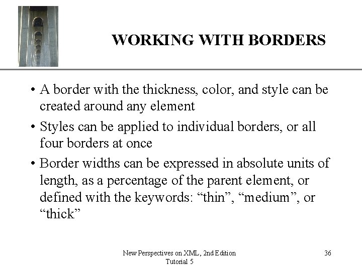 WORKING WITH BORDERS XP • A border with the thickness, color, and style can