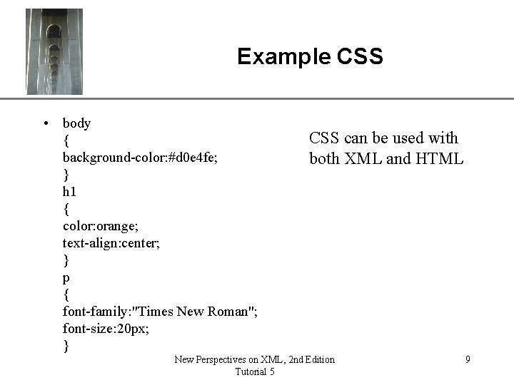 Example CSS • body { background-color: #d 0 e 4 fe; } h 1