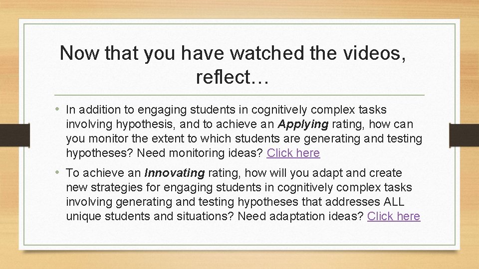 Now that you have watched the videos, reflect… • In addition to engaging students