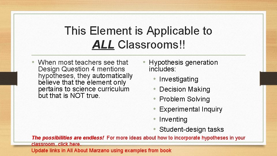 This Element is Applicable to ALL Classrooms!! • When most teachers see that Design