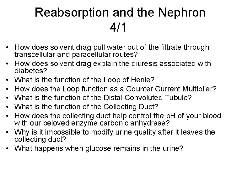 Reabsorption and the Nephron 4/1 • How does solvent drag pull water out of