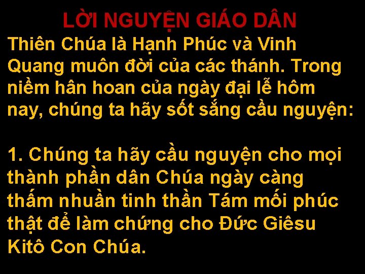 LỜI NGUYỆN GIÁO D N Thiên Chúa là Hạnh Phúc và Vinh Quang muôn