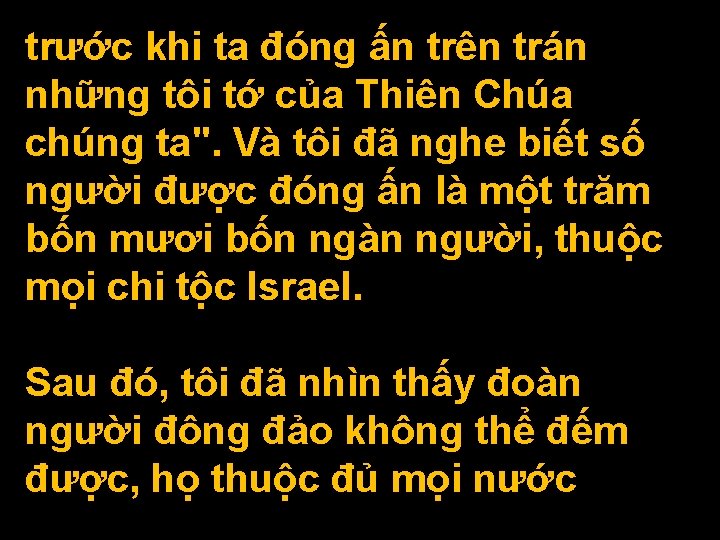 trước khi ta đóng ấn trên trán những tôi tớ của Thiên Chúa chúng