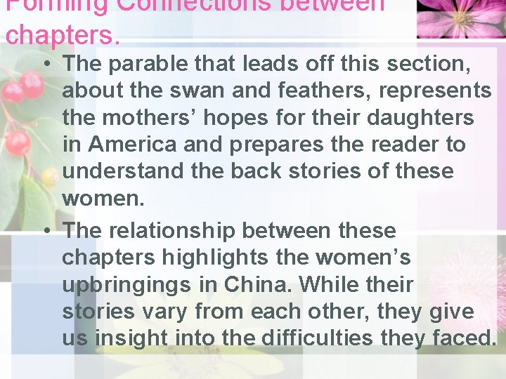 Forming Connections between chapters. • The parable that leads off this section, about the